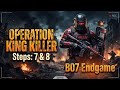 OPERATION KING KILLER Steps: 7&amp;8 (BO7 Endgame)