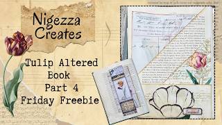 Friday Freebie & Tulip Altered Book Part 4