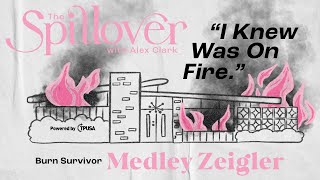 "I Knew I Was On Fire." – Interview with Burn Survivor Medley Zeigler