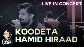 Hamid Hiraad - Koodeta | LIVE IN CONCERT ( حمید هیراد - کودتا )