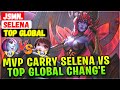 Deadly MVP Carry Selena VS Top Global Chang&#39;e [ Top Global Selena ] Jsmn. - Mobile Legends Build