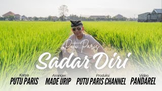 Putu Paris - Sadar Diri ( Official Musik Vidio )