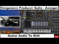 Vengeance producer suite  avenger   guitar audio to midi