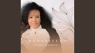 Re Mmona ka mesebetse