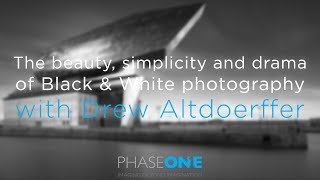 Education | The beauty, simplicity and drama of Black & White photography | Phase One