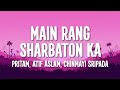 Main Rang Sharbaton Ka Lyrics Phata Poster Nikhla Hero Pritam Atif Aslam Chinmayi Sripada Main Rang Sharbaton Ka Lyrics Phata Poster Nikhla Hero Pritam Atif Aslam Chinmayi Sripada