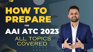 How to prepare for AAI (Air traffic Controller) 2023 | Topicwise Syllabus for AAI ATC jr executive
