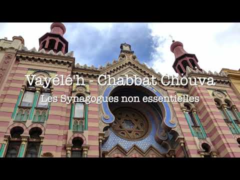 Les synagogues non-essentielles - Vayele'h