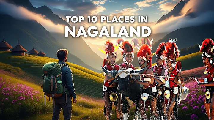 “Top 10 Tourist Places to Visit in Nagaland | Hidden Gems of Northeast India”: