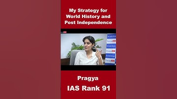 My Strategy for World History and Post Independence  | Pragya | IAS Rank -91 | #shorts