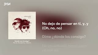 Donde Los Consigo? - Plan B, Clandestino, Yailemm [Letra / Lyrics]