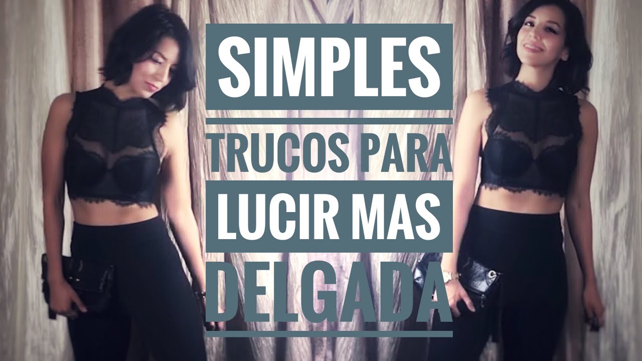 Trucos para verte más delgada! modality