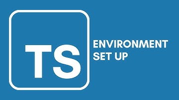 Typescript Tutorial - 2 - Environment Set Up