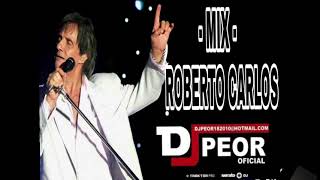 MIX - ROBERTO CARLOS - DJ PEOR - SLLD
