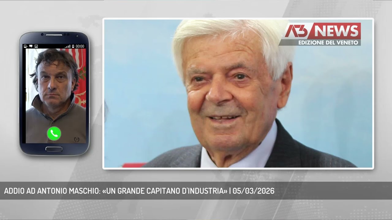 ADDIO AD ANTONIO MASCHIO: «UN GRANDE CAPITANO D'INDUSTRIA» | 05/03/2026