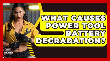 What Causes Power Tool Battery Degradation? - ToolBench Pros
