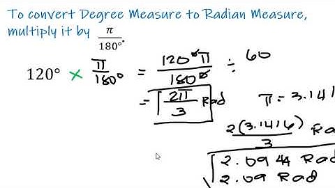 CONVERTING DEGREE MEASURE TO RADIAN MEASURE AND VICE VERSA
