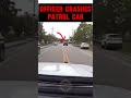 Officer CRASHES Patrol Car #police