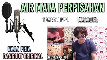 AIR MATA PERPISAHAN TOMMY J PISA KARAOKE DANGDUT ORIGINAL