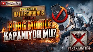 Pubg Mobile Kapanıyor Mu? Gerçekler Ortaya Çıktı