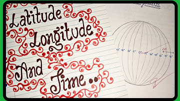 Latitude Longitude and Time || Geography Practical || Class 11 #studentsuccess