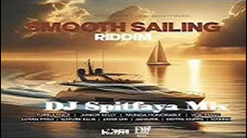 Smooth Sailing Riddim Mix _Lutan Fyah_Turbulence_Junior Kelly_Voicemai_Nature Ellis_Munga Honorable_