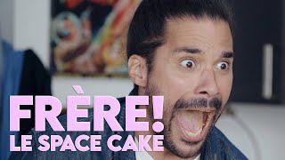 FRÈRE! S01E06 - LE SPACE CAKE by Jeremy Nadeau 2,691,368 views 3 years ago 4 minutes, 9 seconds