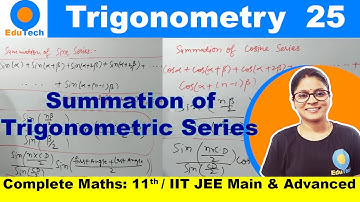 Trigonometry L-25 | Summation of trigonometric series | Class 11 Math | Free IIT JEE Maths Lectures