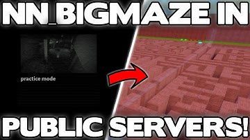 How To Access NN_BIGMAZE In Public Servers! | Roblox Nico