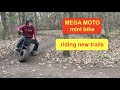 Monster Mega Moto Mini bike - riding new trails