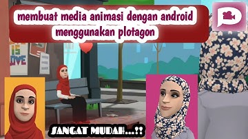CARA MEMBUAT VIDEO ANIMASI DI ANDROID DENGAN APLIKASI PLOTAGON