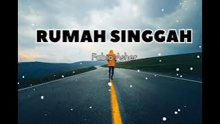 Rumah singgah ~ Fabio Asher | Lagu terbaru 2022 (Lirik)