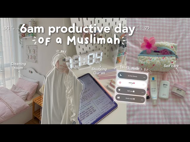 Day in a life of a Muslimah | prayers, workout, studying, cleaning, self care u0026 tafakkur session. class=