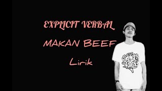 Explicit Verbal - Makan Beef Lirik