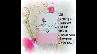 DIY~ Turnng a Passport holder into a Traveler's Notebook