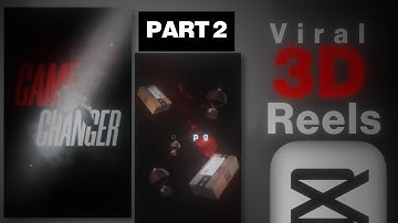 How To Make 3D VIRAL REELS WITH CAPCUT | EASY TUTORIAL | PART 2