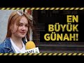 BUGÜNE KADAR İŞLEDİĞİNİZ EN BÜYÜK GÜNAH NEDİR? (#500) BUGÜNE KADAR İŞLEDİĞİNİZ EN BÜYÜK GÜNAH NEDİR? (#500)