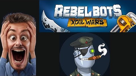 Rebel Bots : Next Play to earn(P2E) Game better than Axie infinity.