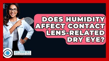 Does Humidity Affect Contact Lens-related Dry Eye? - Optometry Knowledge Base
