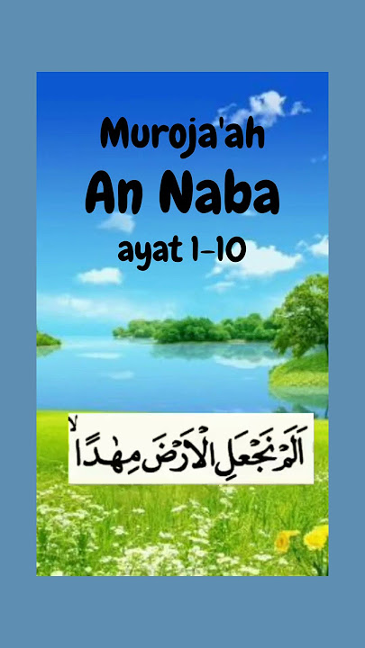 Muroja'ah menghafal surat An Naba ayat 1 - 10