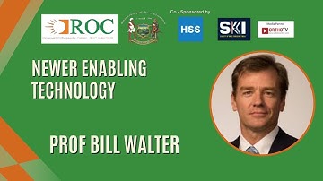 ROC 2025: Newer Enabling Technology - Prof Bill Walter