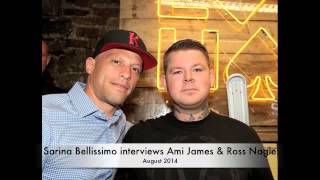 Sarina Bellissimo Interviews Ami James & Ross Nagle