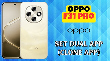 How to set dual app (clone app) in Oppo F31 Pro