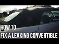 How to Stop a Convertible Leaking