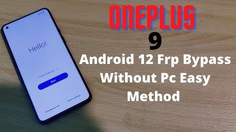 OnePlus 9 Frp Bypass Android 12 Without Pc | 2022 Update OnePlus Forget Google Account Frp Bypass