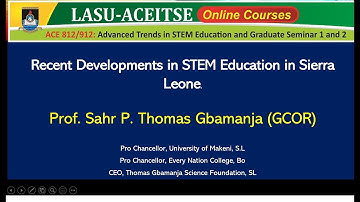 Sarh P. T.  Gbamanja- LASU ACEITSE Lecture on STEM Education in Sierra Leone