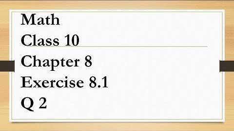 Exercise 8.1 (Q2)| Ch# 8 | Class 10 | Maths | Punjab and Federal Board