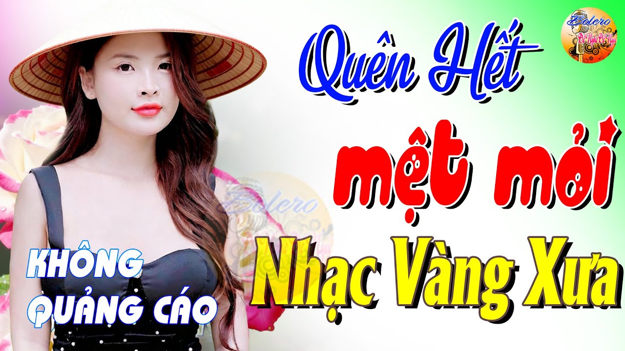 301 Bài Nhạc Vàng Xưa KHÔNG QUẢNG CÁO CỰC ÊM TAI Đảm Bảo Bạn Sẽ HẾT MỆT MỎI - Album Bolero Dễ Ngủ