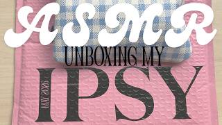 ASMR - Unboxing my May 2026 IPSY Package - Makeup sounds, rummaging, packaging #makeupasmr #unboxing