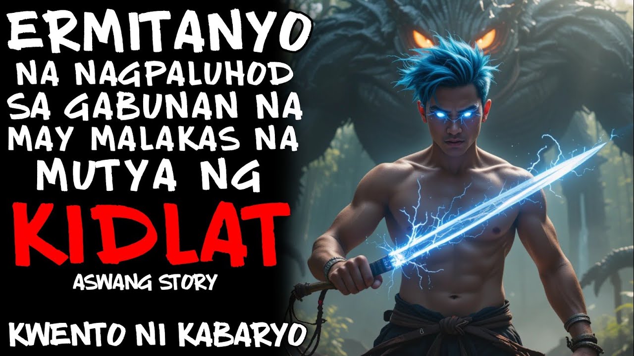 ERMITANYONG NAGPALUHOD SA GABUNAN NA MAY MALAKAS NA MUTYA NG KIDLAT | KWENTONG ASWANG TRUE STORY
